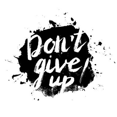 don't give up yazı
