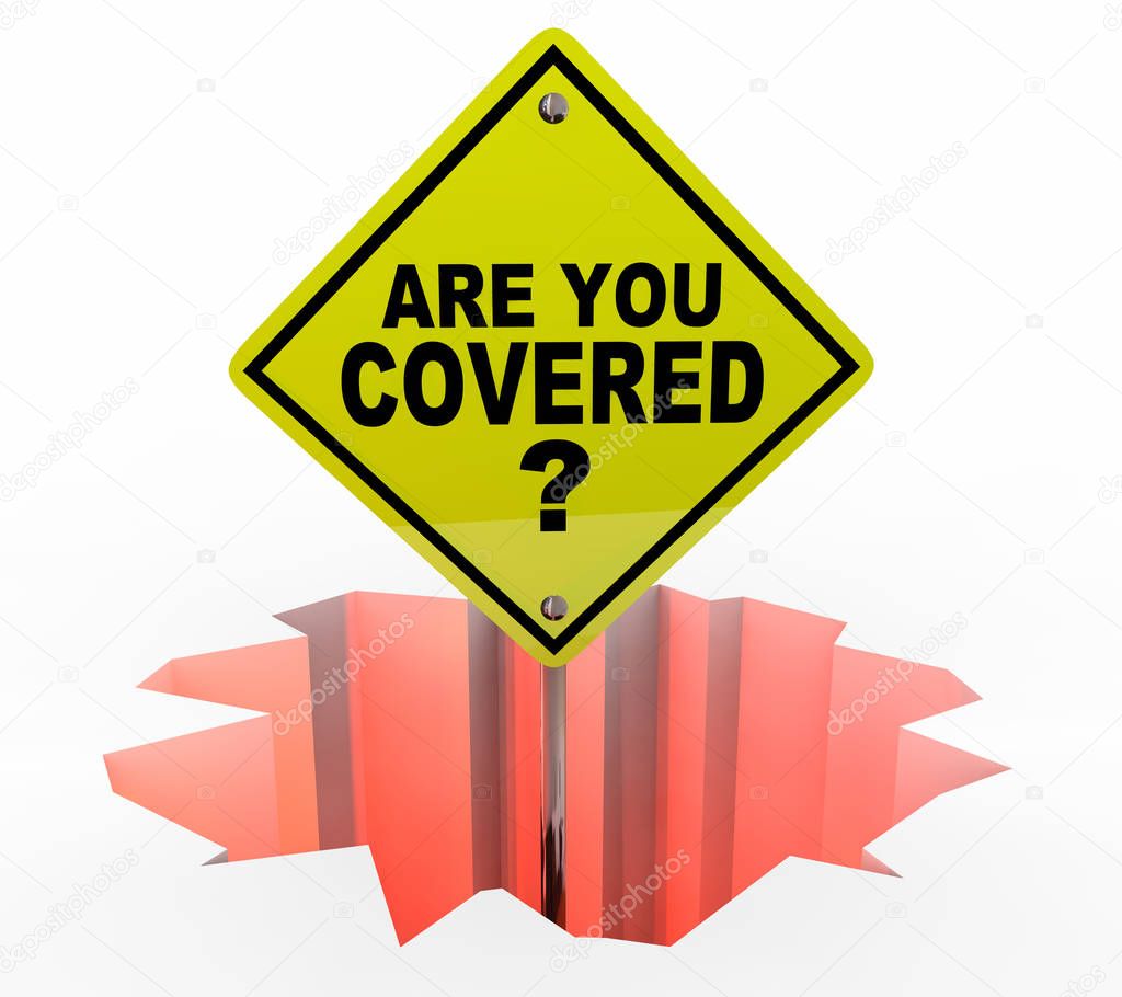 Are You Covered Sign Hole