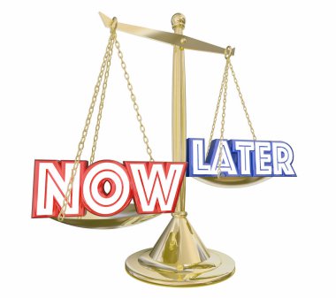 Better Now Than Later Words Scale Balance  clipart