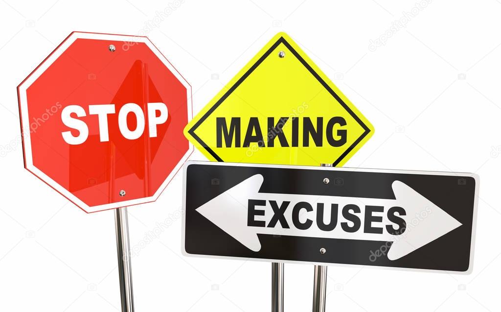 Stop Making Excuses Reasons Warning Signs