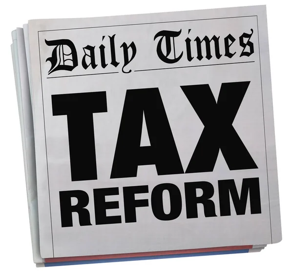 Tax Reform Newspaper Headlines — Stock Photo, Image