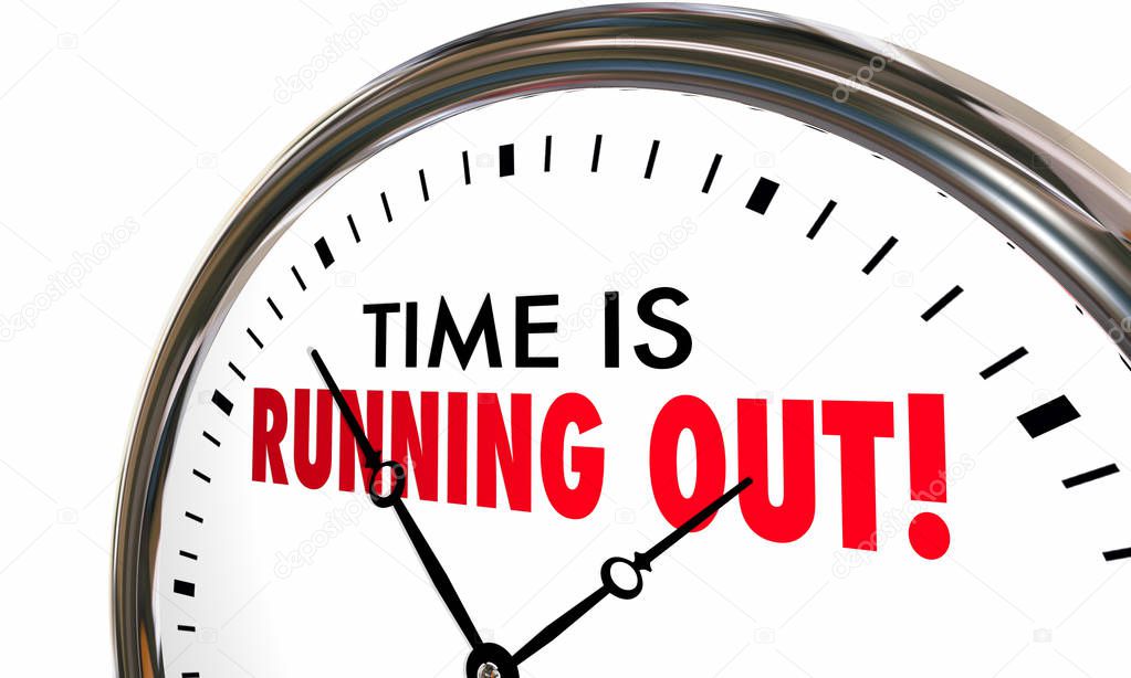 Time is Running Out Clock Deadline