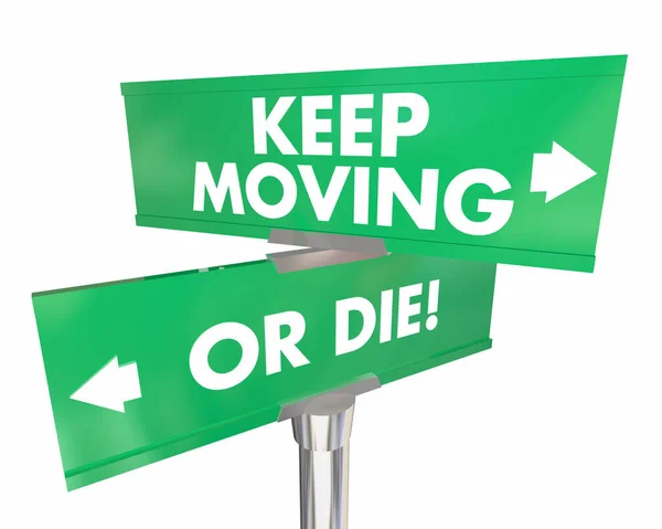 Συνεχίστε να κινείστε ή να πεθάνουν πινακίδες — Φωτογραφία Αρχείου