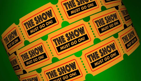 Show Must Go On  Tickets — Stock Photo, Image