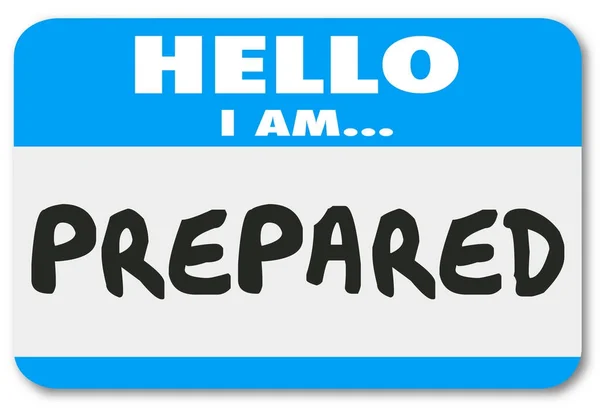 Prepared Hello Name Tag Ready Preparation Readiness — Stock Photo, Image