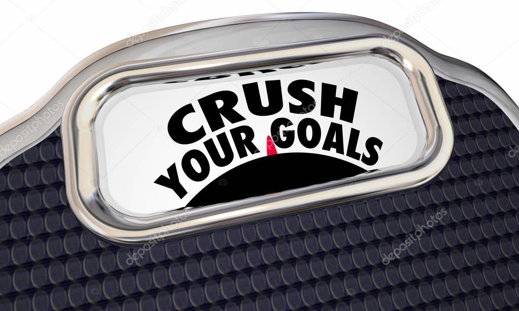 scales with text Crush Your Goals, 3d Illustration