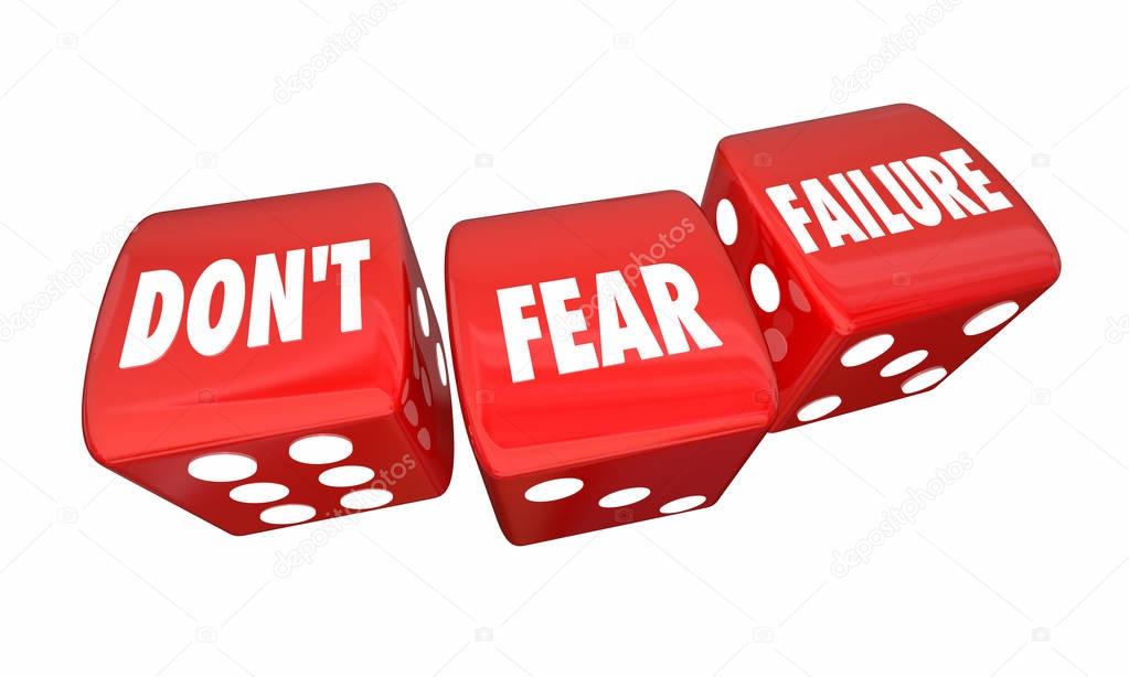 Roll Dice with text Dont Fear Failure , 3d Illustration