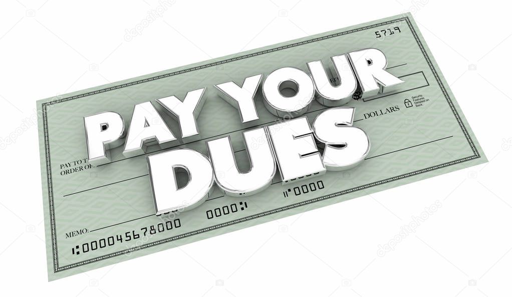 text Pay Your Dues on check, 3d Illustration, money  concept