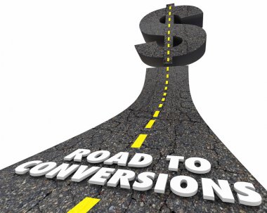 Road to Conversions Sales Closing Deals New Customers 3d Illustration clipart