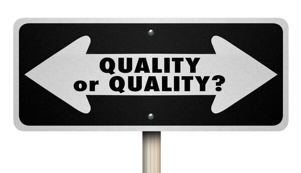 Quality or Quantity Two Way Arrows Road sign, 3d Illustration
