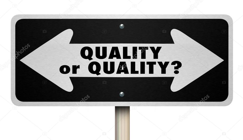 Quality or Quantity Two Way Arrows Road Sign, 3d Illustration