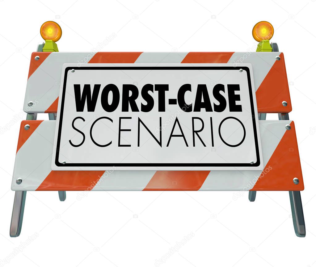 Worst-Case Scenario Bad Outcome Barricade Sign 3d Illustration