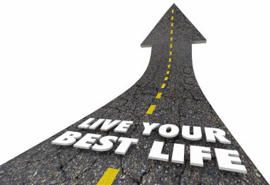 Road shaped arrow with prase Live Your Best Life clipart