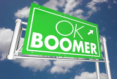 OK Boomer Dismissive Disrespectful Generational Freeway Sign 3d Illustration clipart