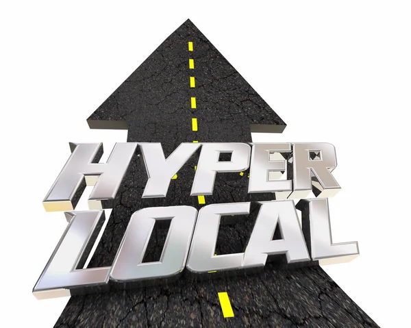 Hyper Local Targeted Campaign Road Words 3d Illustration — Stock fotografie