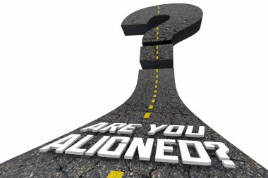 Are You Aligned Words Road Alignment Same Direction 3d Illustration clipart