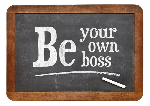 Be your own boss blackboard sign