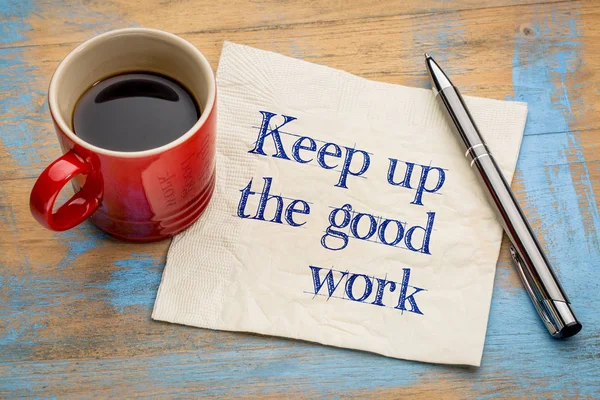 Keep up the good work — Stock Photo, Image