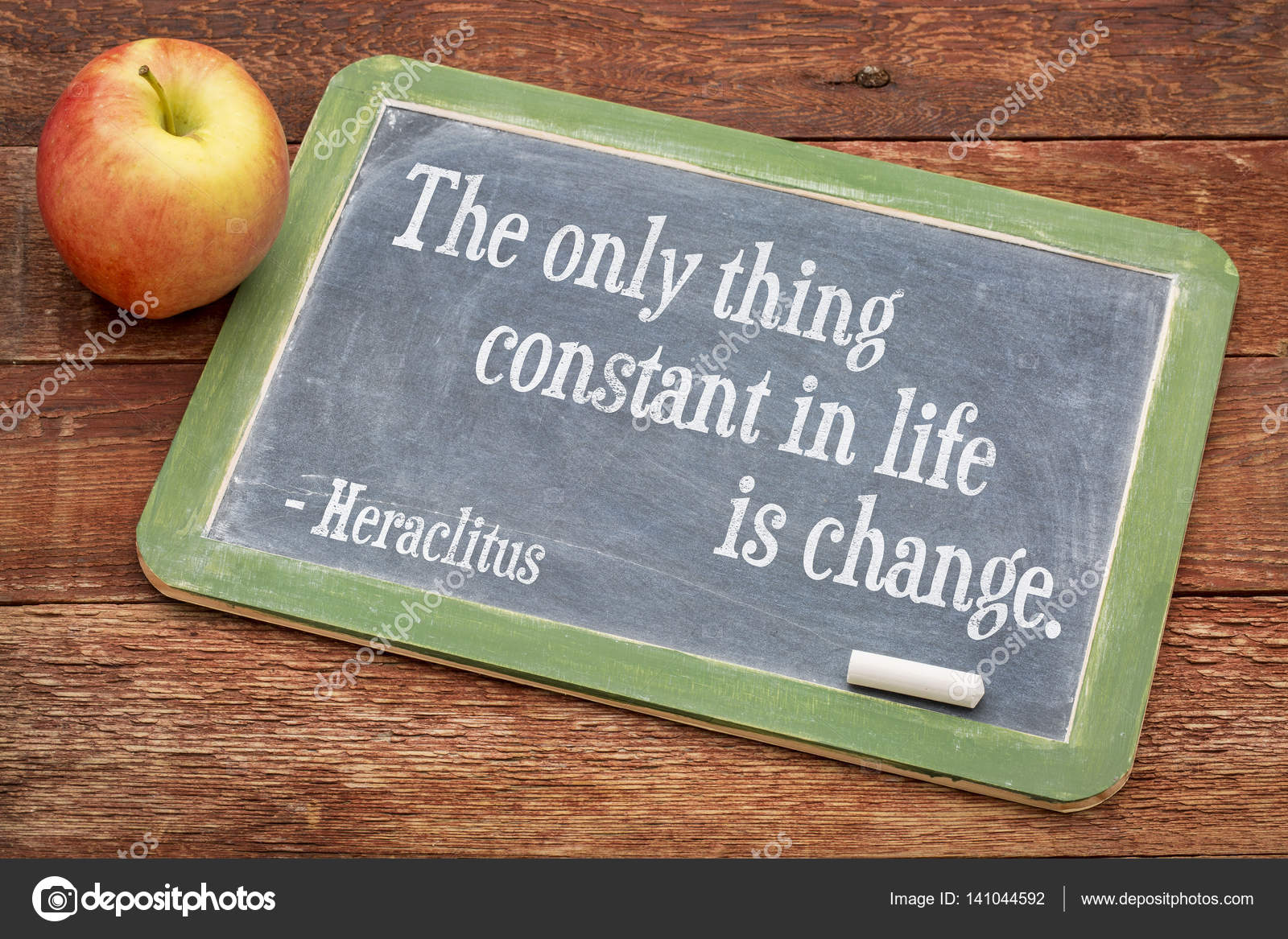 ly thing constant in life is change — Stock © Away The only thing constant in life is change Heraclitus quote on a slate blackboard against red barn wood — by Away