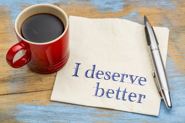 I deserve better - positive affirmation — Stock Photo, Image