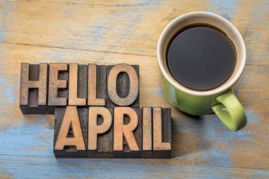 Hello April word abstract in wood type clipart