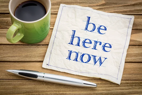 Be here now napkin concept — Stock Photo, Image