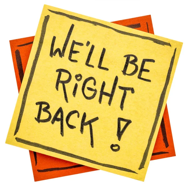 We will be right back note — Stock Photo, Image