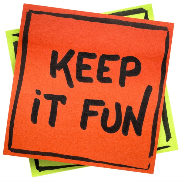 Keep it fun advice or reminder — Stock Photo, Image
