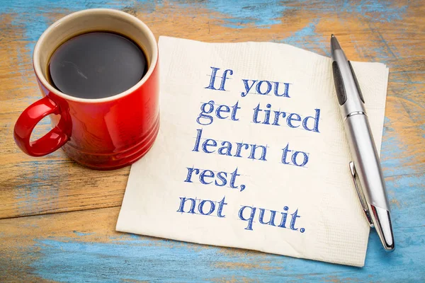 Tröttnar du lära sig att vila, inte sluta — Stockfoto