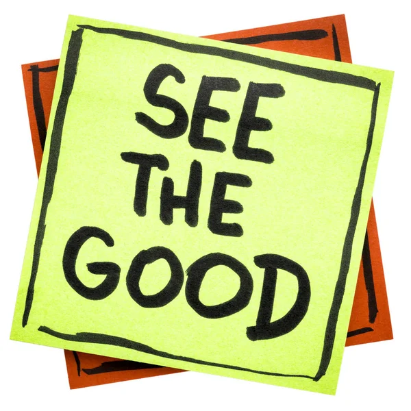 See the good - reminder or advice note — Stock Photo, Image