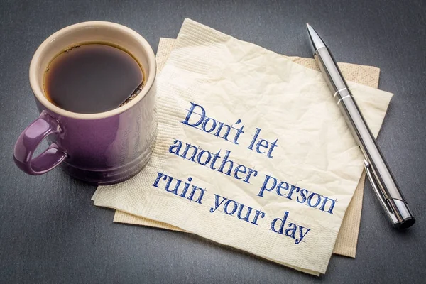 Não deixes que outra pessoa te estrague o dia. — Fotografia de Stock