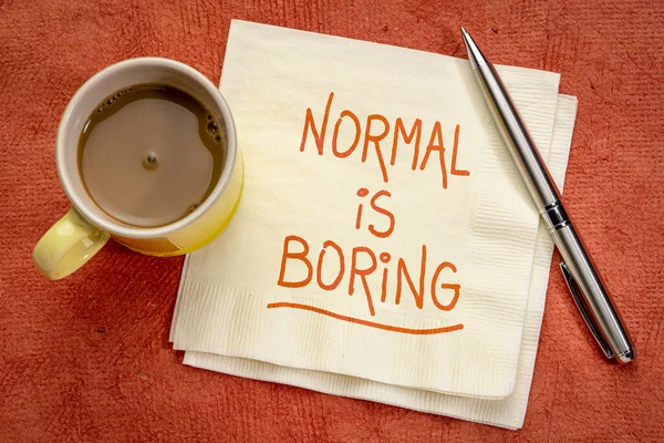 Normal is boring inspirational reminder — Stock Photo, Image