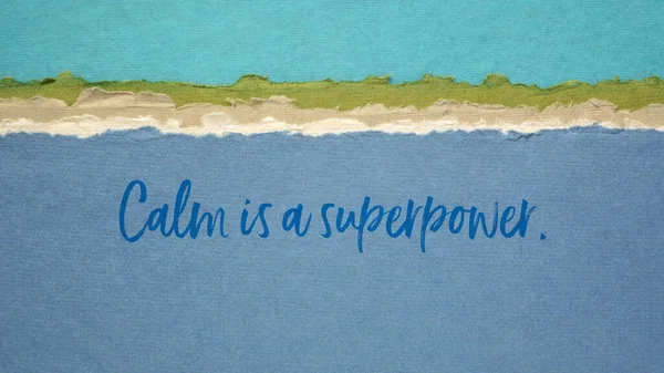 Calm is superpower note - inspirational handwriting on a handmade rag paper, peaceful ocean landscape, self control concept