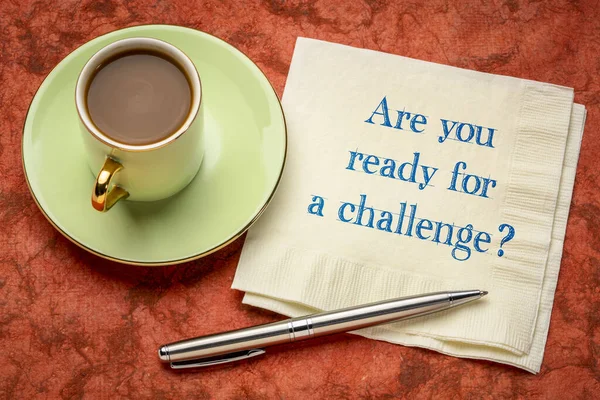 Είσαι Έτοιμος Για Μια Πρόκληση Χειρόγραφο Χαρτοπετσέτα Ένα Φλιτζάνι Καφέ — Φωτογραφία Αρχείου