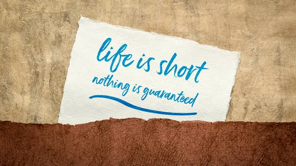 Das Leben Ist Kurz Nichts Garantiert Eine Inspirierende Erinnerung Handschrift — Stockfoto
