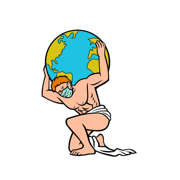 Retro style illustration of Atlas, a titan in Greek mythology, wearing a surgical mask, lifting, holding up and carrying the world on his shoulder on isolated background.