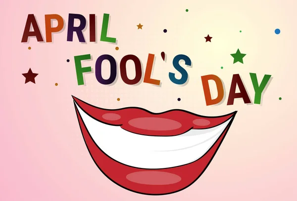 Mosolygó száj első április bolond nap boldog üdvözlőlap-ünnep — Stock Vector