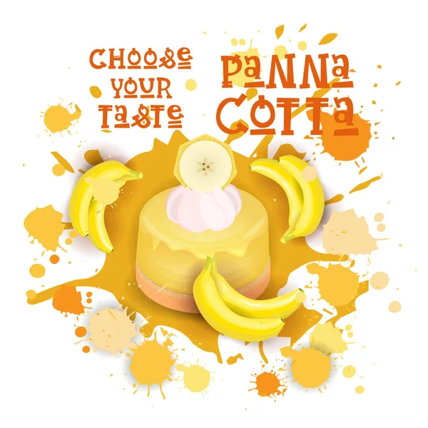 Panna Cotta Banana Sobremesa Ícone colorido Escolha o seu gosto Cafe Poster —  Vetores de Stock