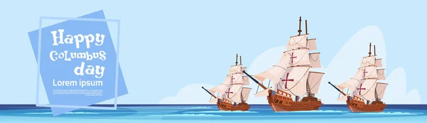 Feliz barco del día de Colón en el océano en la tarjeta de felicitación del cartel de vacaciones — Vector de stock