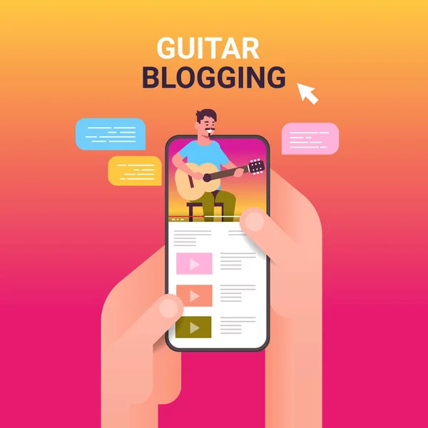 Händer med smartphone med musikalisk bloggare på skärmen man spelar gitarr live streaming bloggning koncept porträtt online mobilapp — Stock vektor