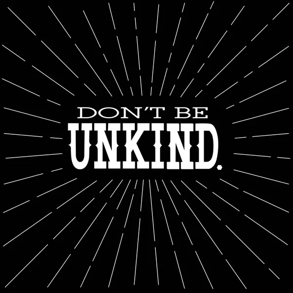 Don 't Be Unkind — стоковый вектор