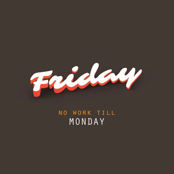 Friday - No Work Till Monday - Banner Design Template — Stock Vector