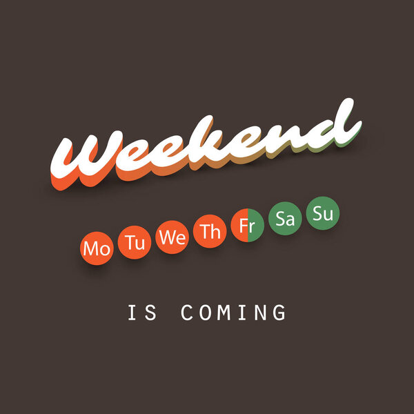 Weekend Coming Soon Concept - Vector Illustration