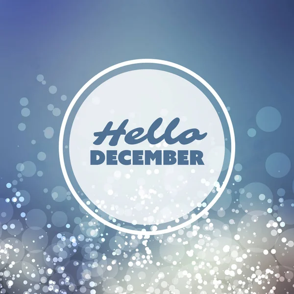 Hello December - Quote, Slogan, Saying, Concept on a Blurred Background — Stock Vector