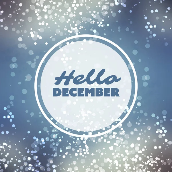 Hello December - Quote, Slogan, Saying, Concept on a Blurred Background — Stock Vector