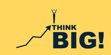 Büyük düşün! Motivasyonel Grafik Tasarımı - Typography, Lettering with Business sman - Yaratıcılık, Fikirler, İlham ve Motivasyon Vektörü