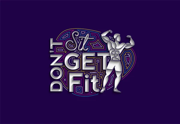 Niet Zitten Get Fit Calligraphic Style Text Vector Illustratie Ontwerp — Stockvector