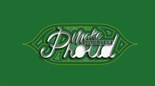 Make Yourself Proud Calligraphic Line Art Texto Póster Vector Ilustración — Archivo Imágenes Vectoriales