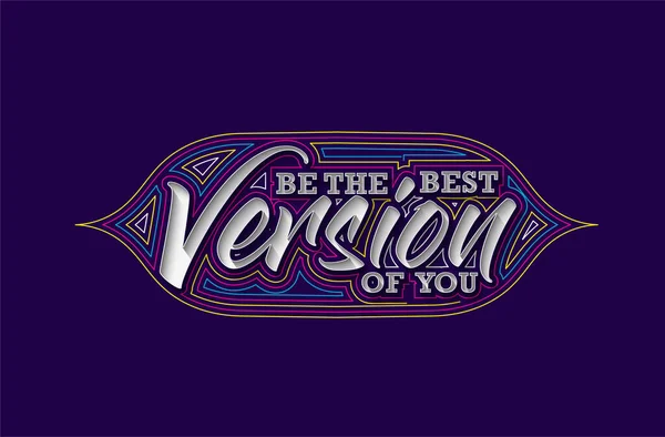 Best Version You Calligraphic Line Art Text Poster Vector Illustration — 스톡 벡터
