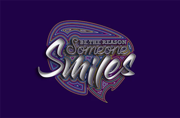 Reason Someone Smiles Calligraphic Line Art Text Poster Vector Illustration — 스톡 벡터